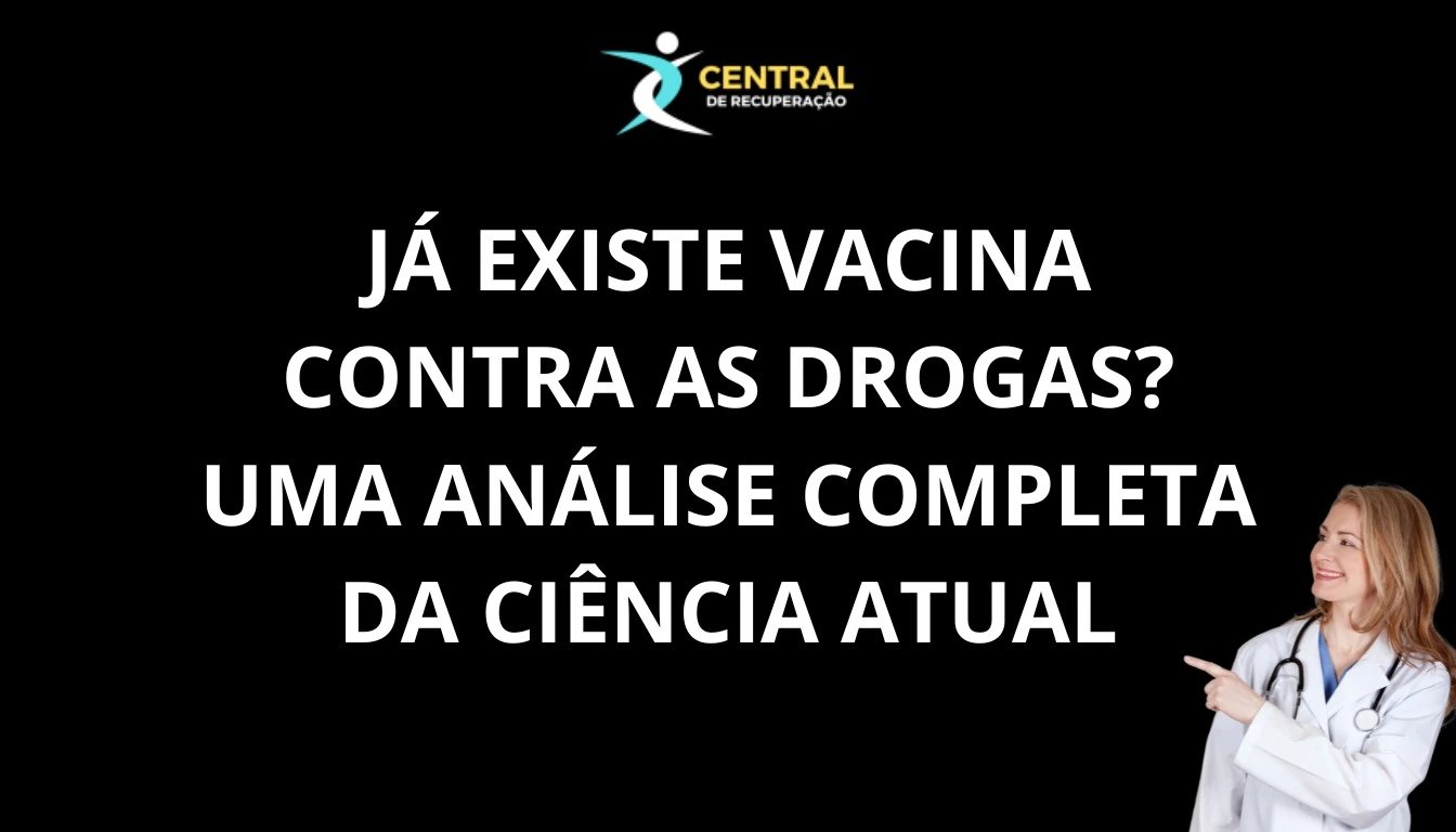 Já existe vacina contra as drogas Uma análise completa da ciência atual