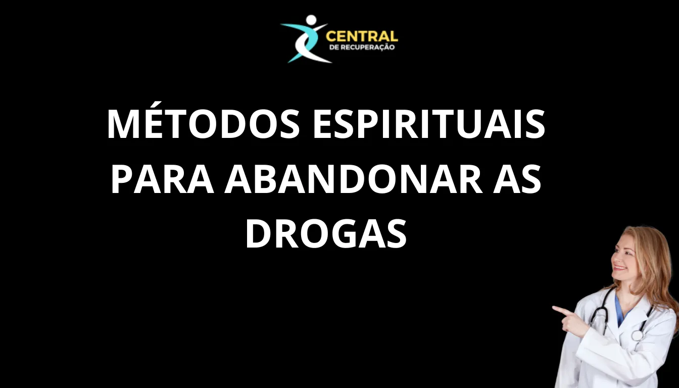 Métodos espirituais para abandonar as drogas