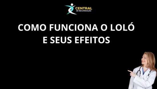 Como funciona o loló e seus efeitos