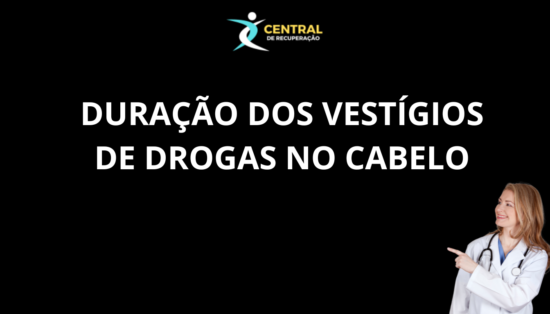 Duração dos vestígios de drogas no cabelo