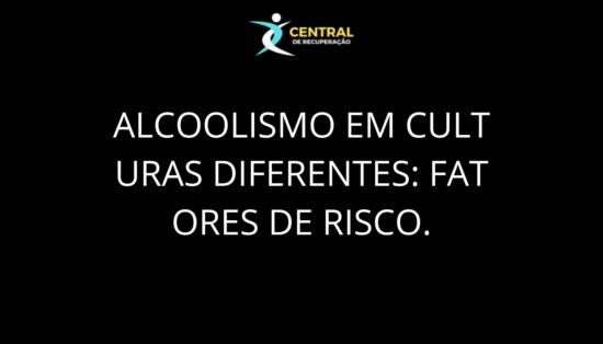 Alcoolismo em culturas diferentes fatores de risco.