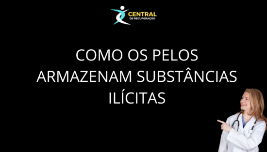 Como os pelos armazenam substâncias ilícitas