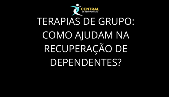 Terapias de grupo como ajudam na recuperação de dependentes