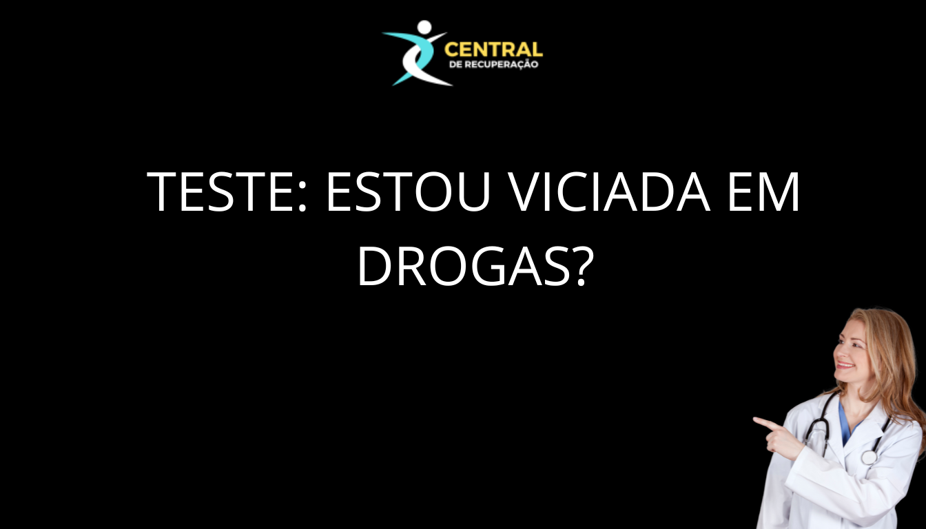 Teste estou viciada em drogas
